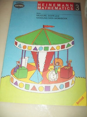 Heinemann Maths 3: Measure,Shape & Handling Data Workbook