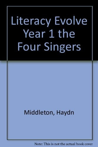 Literacy Evolve Year 1 the Four Singers