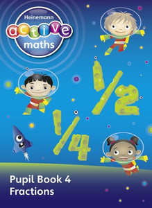 Heinemann Active Maths - First Level - Exploring Number - Pupil Book 4 - Fractions 
