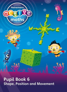 Heinemann Active Maths  First Level - Beyond Number  Pupil Book 6  Shape, Position and Movement 