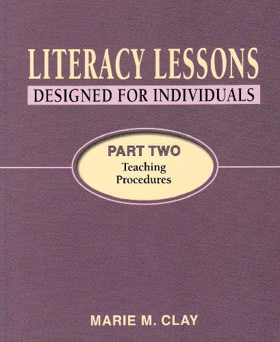 Literacy Lessons Designed for Individuals Part Two: Teaching Procedures