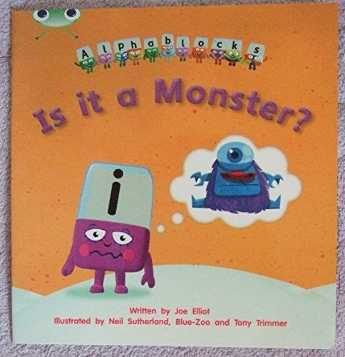 Is It a Monster? (Alphablocks Series) Phonics Phase 3 Set 11