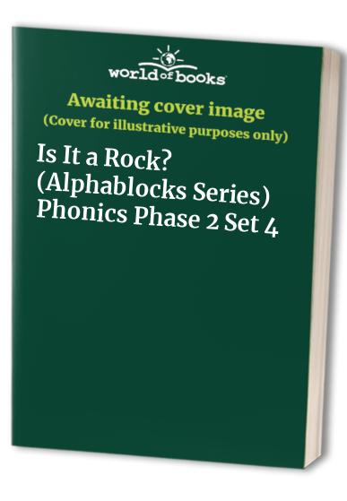 Is It a Rock? (Alphablocks Series) Phoni