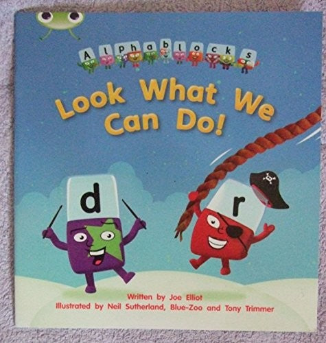 Look What We Can Do! (Alphablocks Series) Phonics Phase 4 Set 12