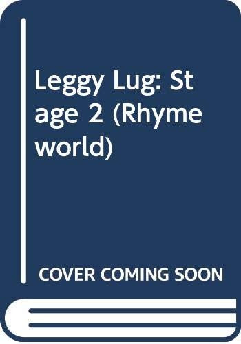 Leggy Lug: Stage 2