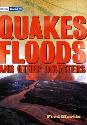Literacy World Satellites Non Fic Stage 4 Quakes, Floods and other Disasters