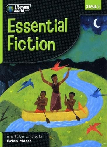 Literacy World Stage 3 Fiction: Essential  Anthology