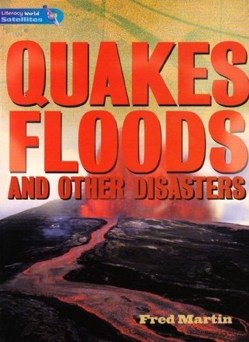 Literacy World Satellites Non Fic Stage 4 Quakes, Floods and other Disasters