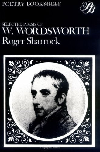 The Poetry Bookshelf: Selected Poems of William Wordsworth