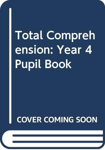 Total Comprehension: Year 4 Pupil Book