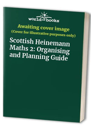 Scottish Heinemann Maths 2: Organising and Planning Guide