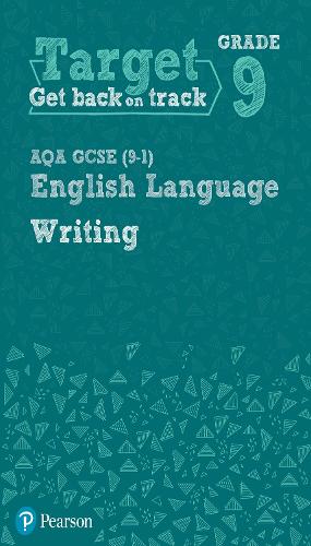 Target Grade 9 Writing AQA GCSE (9-1) English Language Workbook