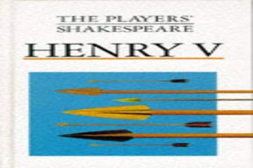 The Players' Shakespeare: Henry V