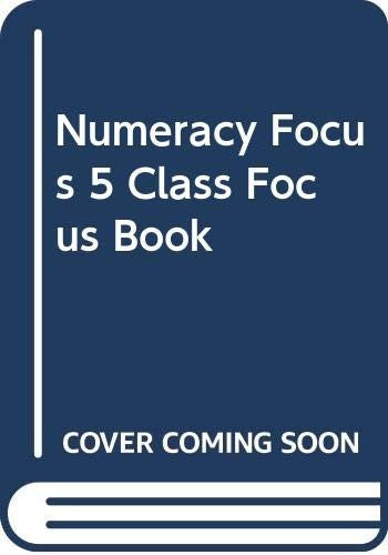 Numeracy Focus 5 Class Focus Book