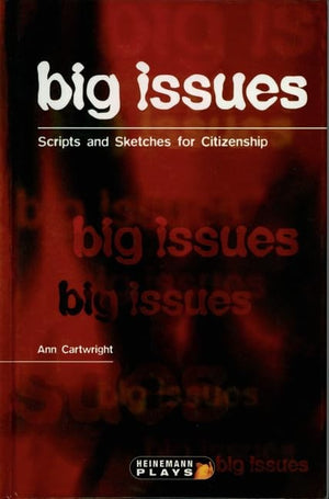 Big Issues - Scripts & Sketches for Citizenship