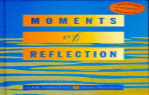 Moments Of Reflection