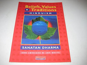 Beliefs, Values and Traditions: Hinduism 