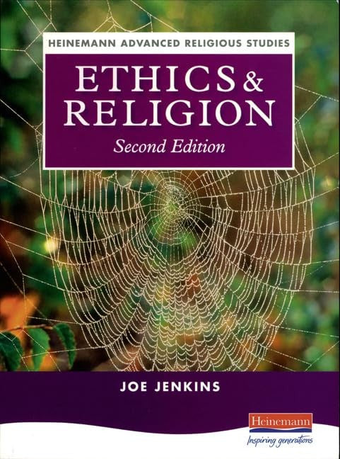 Heinemann Advanced Religious Studies: Ethics and Religion