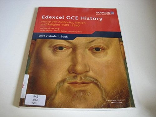 Edexcel GCE History AS Unit 2 A1 Henry VIII: Authority, Nation and Religion, 1509-1540