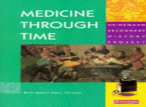 Heinemann Secondary History Project: Medicine Through Time Core Edition