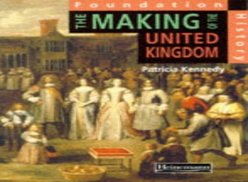 Foundation History: Student Book.  The Making of the UK