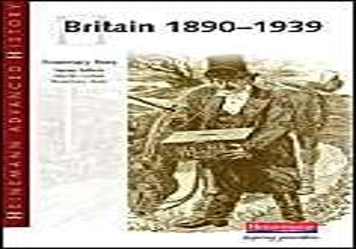 Heinemann Advanced History: Britain 1890-1939