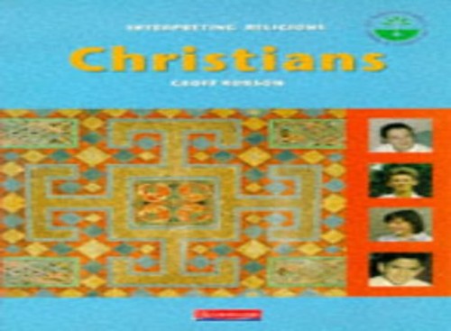 Interpreting Religions: Christians