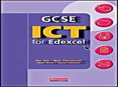GCSE ICT for Edexcel: Student Book