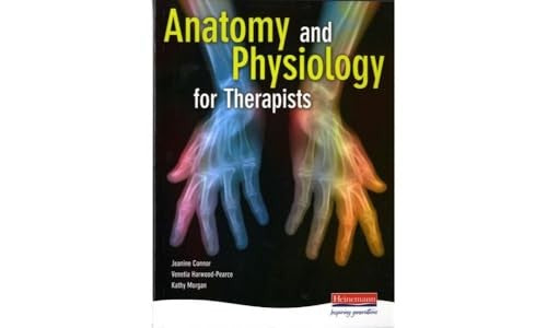 Anatomy and Physiology for Therapists