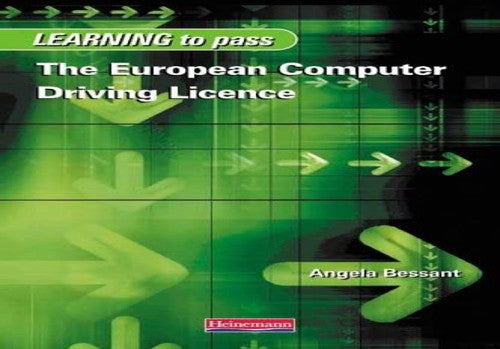 Learning to Pass The European Computer Driving Licence 2nd ed