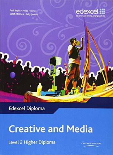 Edexcel Diploma: Creative & Media: Level 2 Higher Diploma Student Book