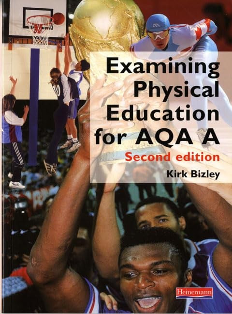 Examining Physical Education for AQA A Student Book,