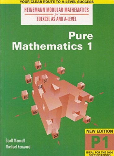 Heinemann Modular Maths For Edexcel AS & A Level Pure Maths 1 (P1)