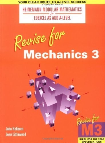 Heinemann Modular Maths for Edexcel Revise for Mechanics 3
