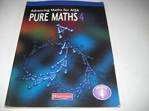 Advancing Maths for AQA: Pure Maths 4 (P4)