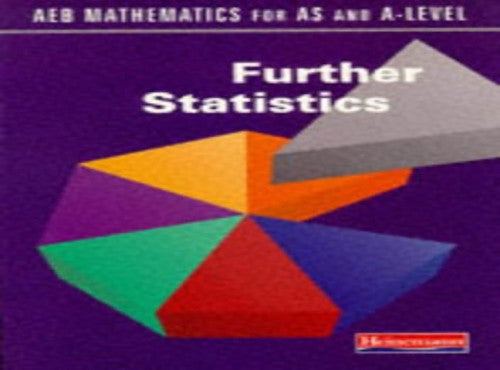 AEB Mathematics for AS and A Level: Further Statistics