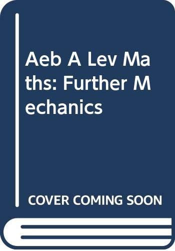 Aeb A Lev Maths: Further Mechanics