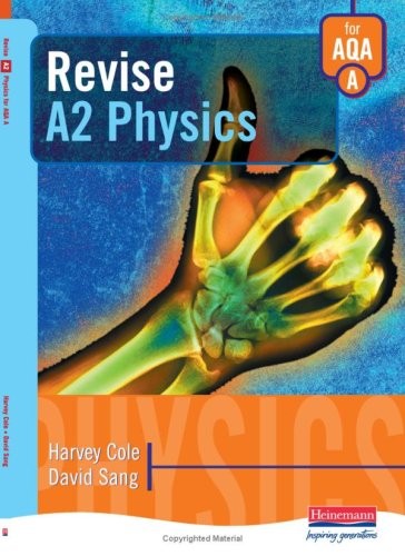 A Revise A2 Physics for AQA