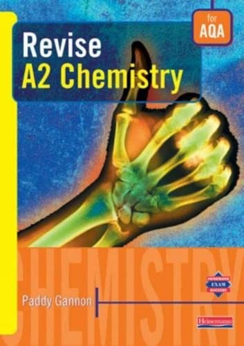 Revise A2 Level Chemistry for AQA