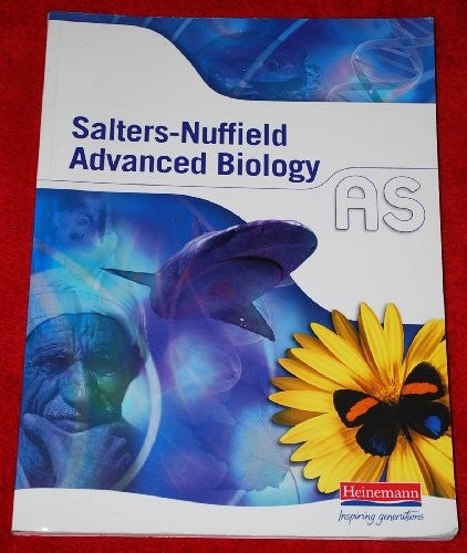 Salters-Nuffield Advanced Biology AS Student Book