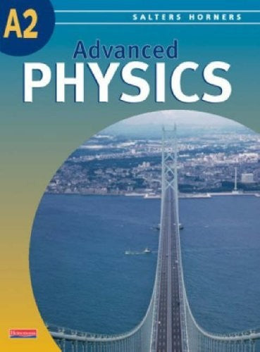 Salters Horners Advanced Physics A2 Level Student Book