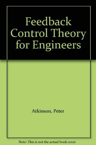 Feedback Control Theory for Engineers