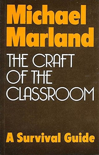 The Craft of the Classroom