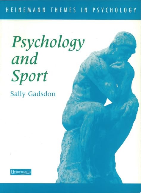 Heinemann Themes in Psychology: Psychology and Sport