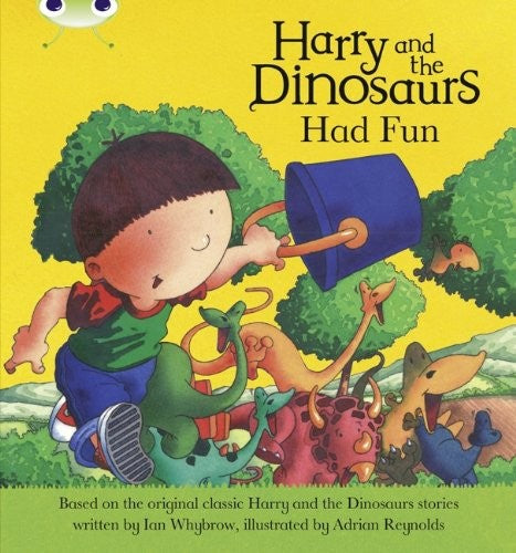 Harry & the Dinosaurs Had Fun Pink a (Bug Club Primary Reading)