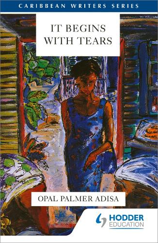 It Begins With Tears (Caribbean Writers Series)