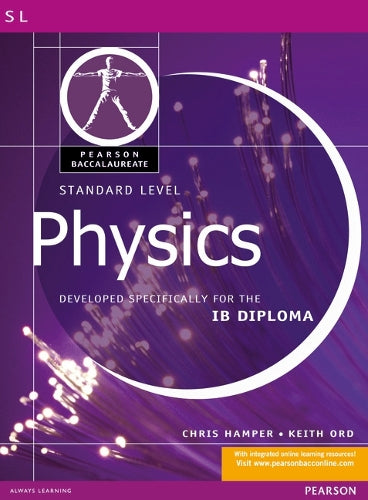 Pearson Baccalaureate: Standard Level Physics for the IB Diploma