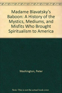 Madame Blavatsky's Baboon 