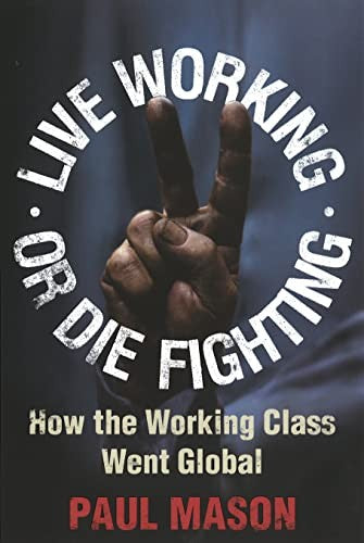 Live Working or Die Fighting