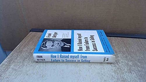 How I Raised Myself from Failure to Success in Selling